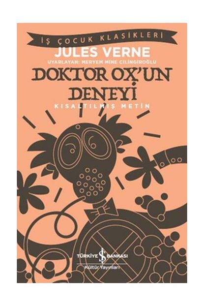 Turkiye Is Bankasi Kultur Yayinlari Doktor Ox Un Deneyi Kisaltilmis Metin Jules Verne Trendyol
