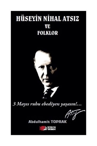 Berikan Yayinlari Huseyin Nihal Atsiz Ve Folklor Trendyol