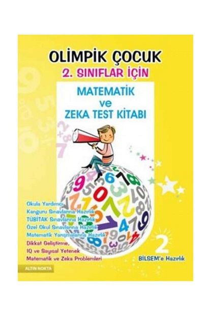 Altin Nokta Basim Yayin Kaynak Kitaplar Olimpik Cocuk 2 Siniflar Icin Matematik Ve Zeka Test Kitabi Bilsem E Hazirlik 366494 Trendyol