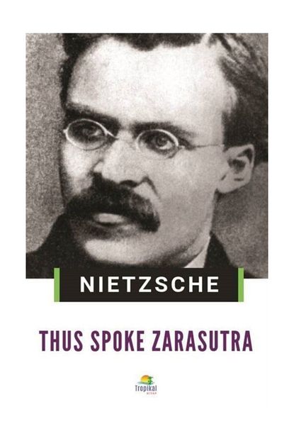 Tropikal Kitap Thus Spoke Zarasutra Friedrich Nietzsche Trendyol