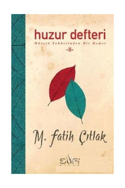 Sufi Kitap Huzur Defteri 2 M Fatih Citlak M Fatih Citlak Trendyol