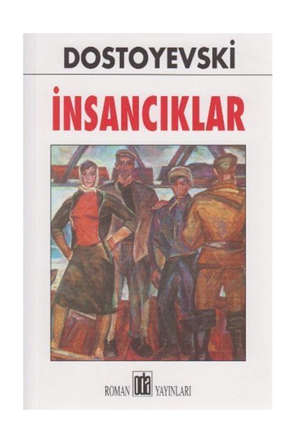 Oda Yayinlari Insanciklar Fyodor Mihailovic Dostoyevski Fyodor Mihaylovic Dostoyevski Trendyol