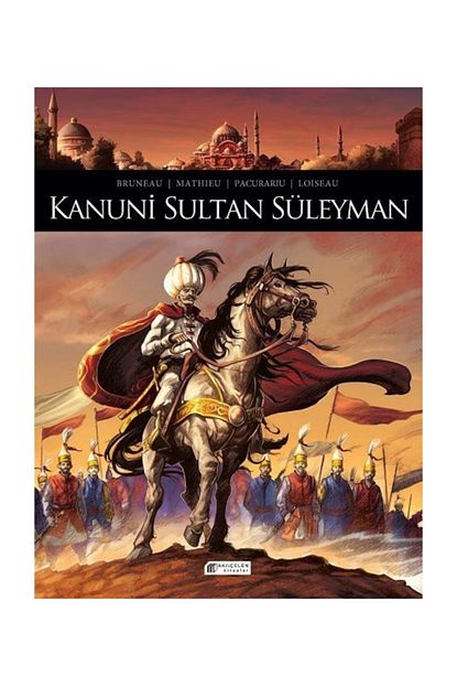 Akil Celen Kitaplar Kanuni Sultan Suleyman Clotilde Bruneau Clotilde Bruneau Esteban Mathieu Trendyol