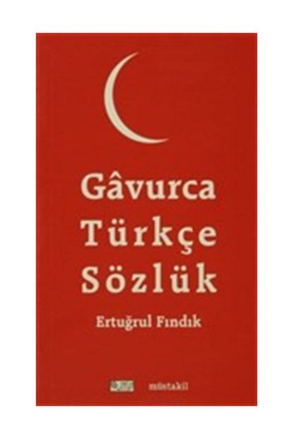 Oncu Kitap Gavurca Turkce Sozluk M Ertugrul Findik Trendyol