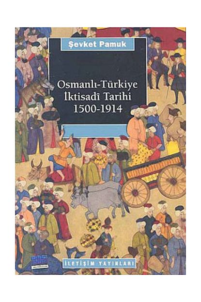 iletisim yayinlari osmanli turkiye iktisadi tarihi 1500 1914 fiyati yorumlari trendyol