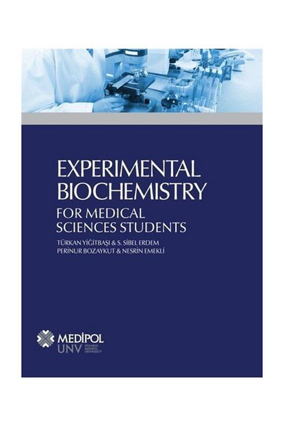 Istanbul Medipol Universitesi Yayinlari Experimental Biochemistry For Medical Sciences Students Trendyol