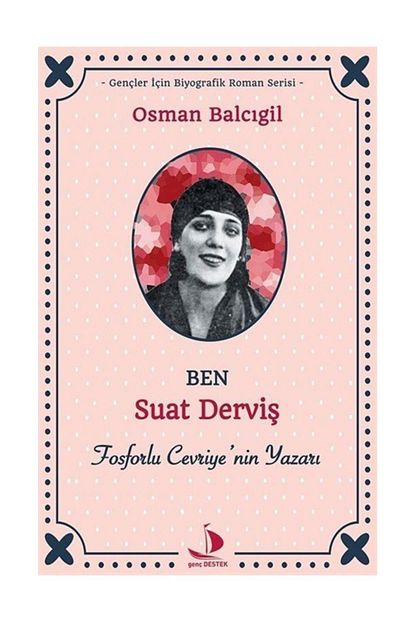 Destek Yayinlari Ben Suat Dervis Fosforlu Cevriye Nin Yazari Trendyol