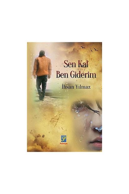 Palmiye Kitaplari Sen Kal Ben Giderim Trendyol