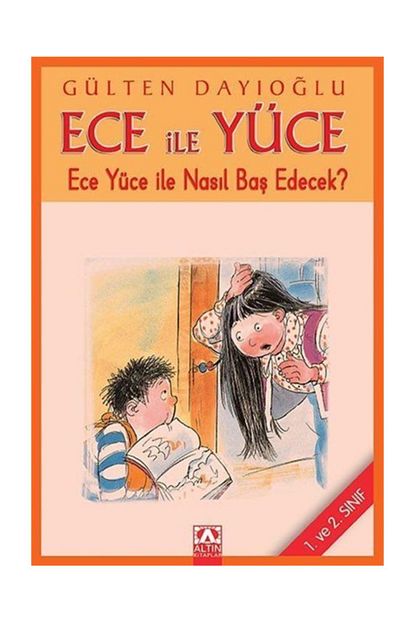 Altin Kitaplar Cocuk Kitaplari Ece Ile Yuce Ece Yuce Ile Nasil Bas Edecek 60381 Trendyol