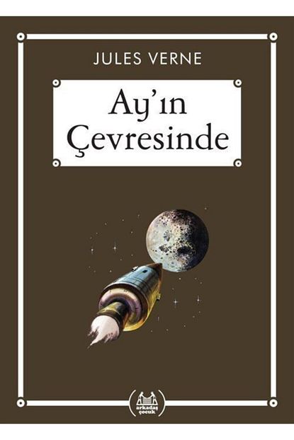 Arkadas Cocuk Ay In Cevresinde Gokkusagi Cep Kitap Dizisi Jules Verne Trendyol