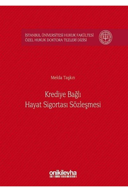 On Iki Levha Yayincilik Krediye Bagli Hayat Sigortasi Sozlesmesi Istanbul Universitesi Hukuk Fakultesi Ozel Hukuk Doktora Trendyol