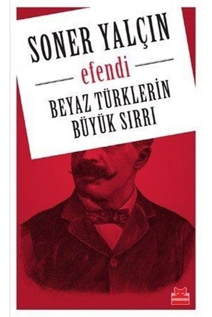 Kirmizi Kedi Yayinevi Efendi Beyaz Turklerin Buyuk Sirri Trendyol