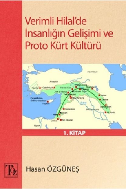 verimli hilal de insanligin gelisimi ve proto kurt kulturu hasan ozgunes