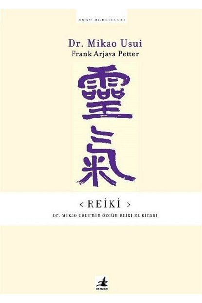 Okyanus Yayinlari Reiki Dr Mikao Usui Nin Ozgun Reiki El Kitabi Trendyol