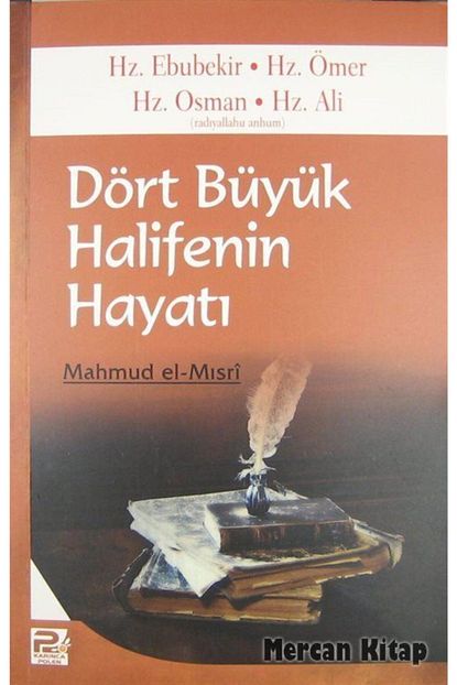Karinca Kitap Dort Buyuk Halifenin Hayati Hz Ebubekir Hz Omer Hz Osman Hz Ali R A Trendyol