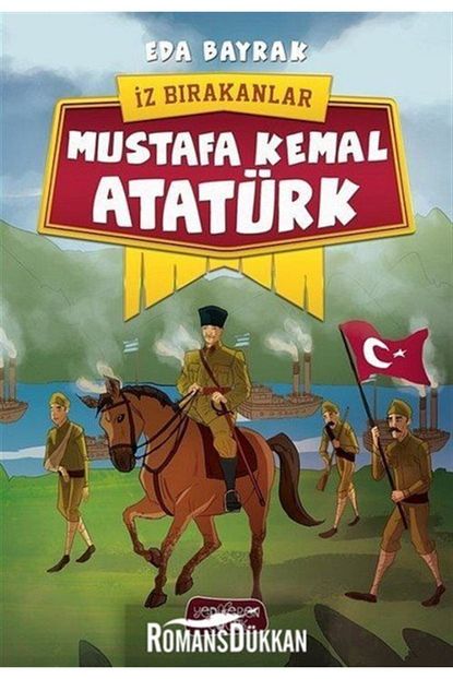 Yediveren Cocuk Mustafa Kemal Ataturk Iz Birakanlar Trendyol