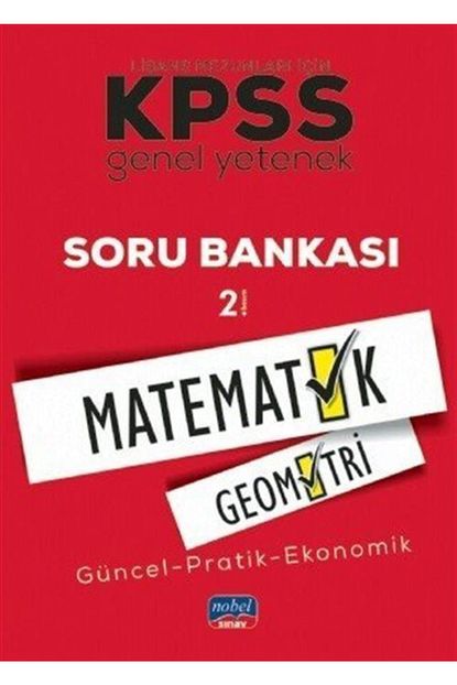 Nobel Sinav Yayinlari Kpss Genel Yetenek Matematik Geometri Oru Bankasi Lisans Mezunlari Icin Guncel Pratik Ekonomik Trendyol