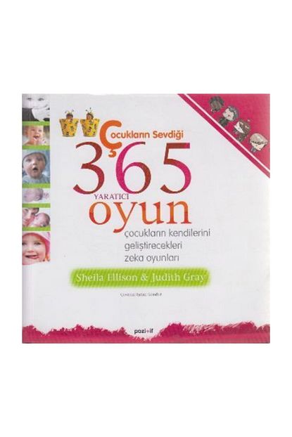 Pozitif Yayinlari Cocuklarin Sevdigi 365 Yaratici Oyun Cocuklarin Kendilerini Gelistirecekleri Zeka Oyunlari Trendyol