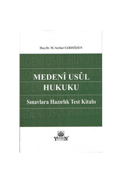 Yetkin Hukuk Yayinlari Medeni Usul Hukuku Sinavlara Hazirlik Test Kitabi M Serhat Sarisozen Trendyol