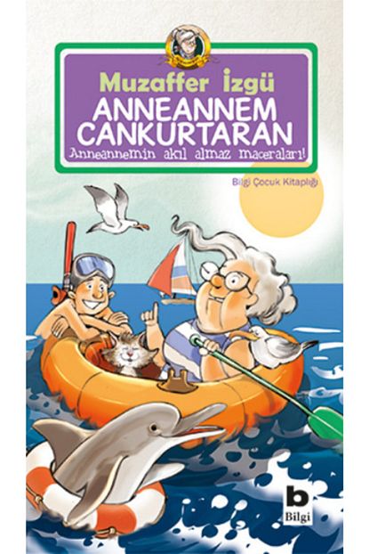 Bilgi Yayinevi Cocuk Kitaplari Anneannem Cankurtaran Bilgi Yayinevi Cocuk Muzaffer Izgu Trendyol