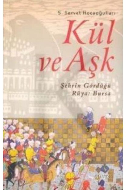 Sentez Yayincilik Kul Ve Ask Sehrin Gordugu Ruya Bursa Trendyol