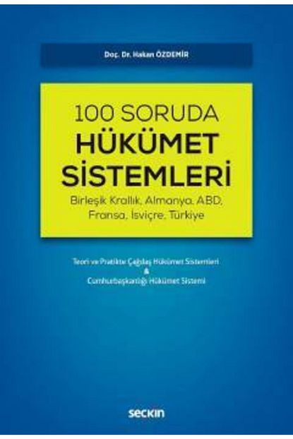 Seckin Yayincilik Birlesik Krallik Almanya Abd Fransa Isvicre Turkiye 100 Soruda Hukumet Sistemleri Teo Fiyati Yorumlari Trendyol