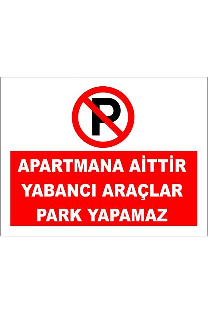 birim matbaa uyari levhalari apartmana aittir yabanci araclar park yapamaz apartman uyari ikaz levhalari fiyati yorumlari trendyol