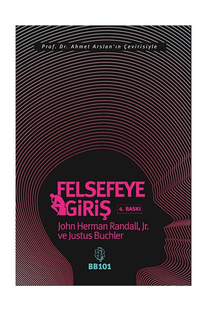 Bb101 Yayinlari Felsefeye Giris John Herman Randall Jr Ve Justus Buchler Trendyol