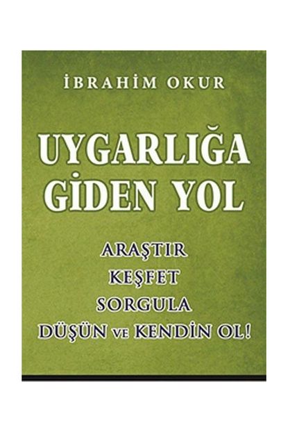 Okursoy Kitaplari Uygarliga Giden Yol Ibrahim Okur 178382 Trendyol