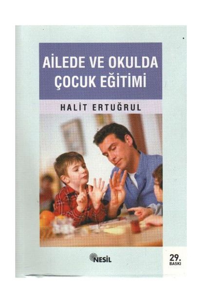Nesil Yayinlari Ailede Ve Okulda Cocuk Egitimi Trendyol