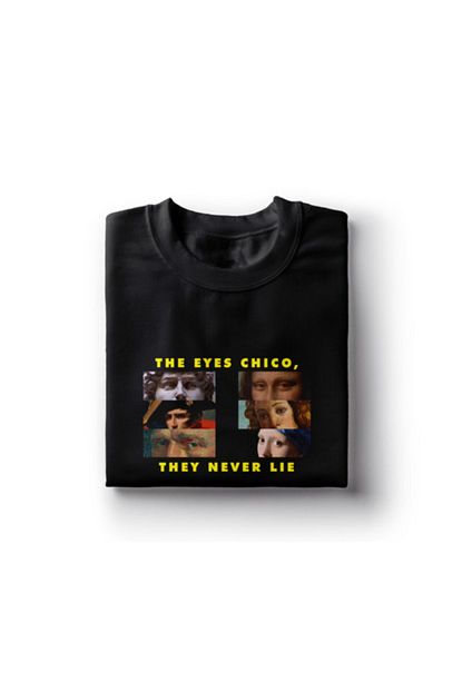 the eyes chico they never lie sweatshirt