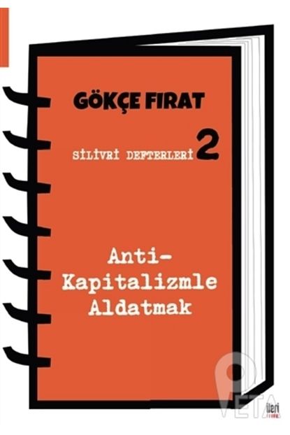 Ileri Yayinlari Silivri Defterleri 2 Anti Kapitalizmle Aldatmak Trendyol
