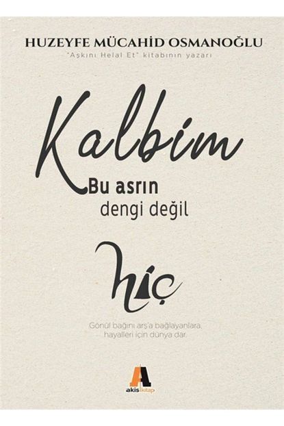 Akis Kitap Kalbim Bu Asrin Dengi Degil Trendyol