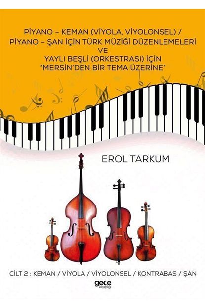gece kitapligi piyano keman viyola viyolonsel piyano san icin turk muzigi duzenlemeleri ve yayli besli fiyati yorumlari trendyol