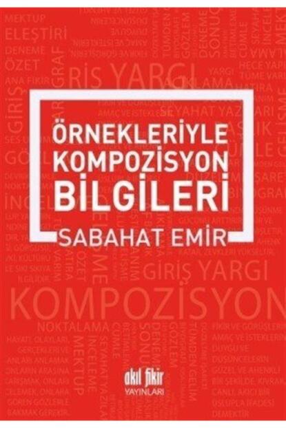 Akil Fikir Yayinlari Ornekleriyle Kompozisyon Yazma Sanati Fiyati Yorumlari Trendyol