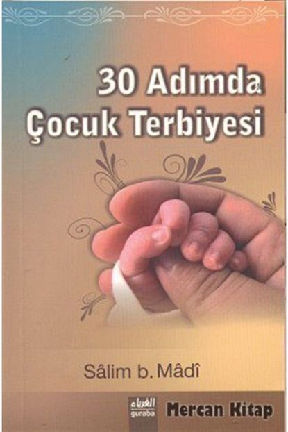 Guraba Yayinlari 30 Adimda Cocuk Terbiyesi Trendyol
