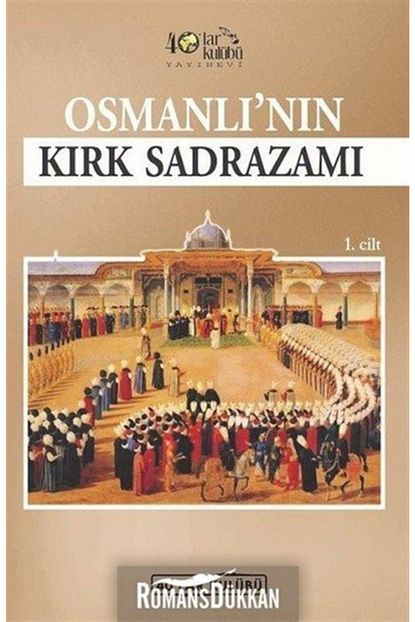 osmanli nin kirk sadrazami 1 cilt