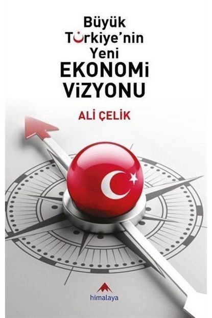 buyuk turkiye nin yeni ekonomi vizyonu