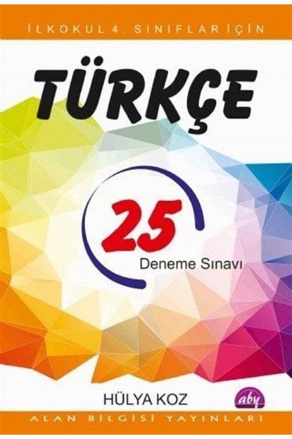 Alan Bilgisi Yayinlari Ilkokul 4 Siniflar Icin 25 Turkce Deneme Sinavi Trendyol