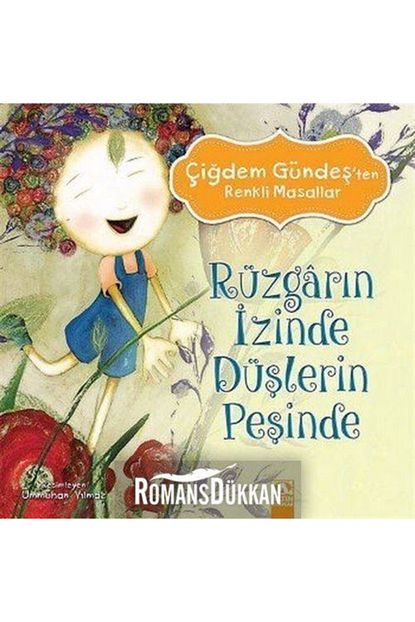 Altin Kitaplar Cocuk Kitaplari Ruzgarin Izinde Duslerin Pesinde Cigdem Gundes Ten Renkli Masallar Trendyol