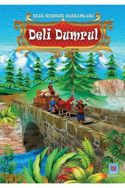 turk edebiyati vakfi yayinlari dede korkut destanlari deli dumrul fiyati yorumlari trendyol