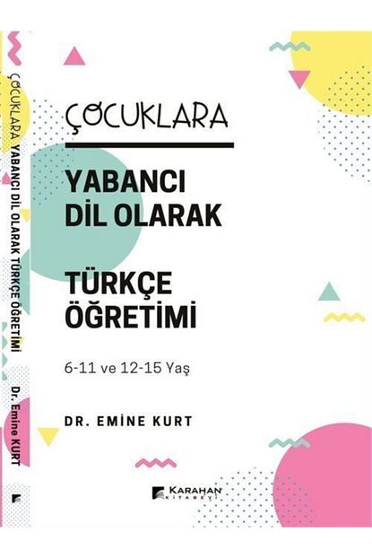 Karahan Kitabevi Cocuklara Yabanci Dil Olarak Turkce Ogretimi 6 11 Yas Ve 12 15 Yas Trendyol