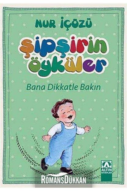 Altin Kitaplar Cocuk Kitaplari Sipsirin Oykuler Bana Dikkatle Bakin Trendyol