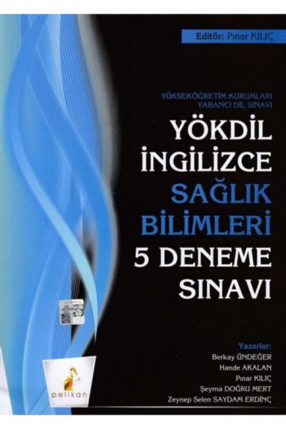 Pelikan Yayincilik Pelikan Yokdil Ingilizce Saglik Bilimleri 5 Deneme Sinavi Yeni Trendyol