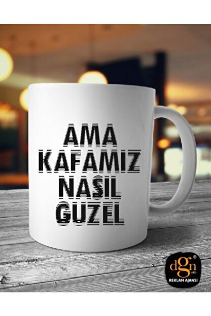 Dgn Reklam Ama Kafamiz Nasil Guzel Yazili Hediyelik Kupa Bardak Fiyati Yorumlari Trendyol