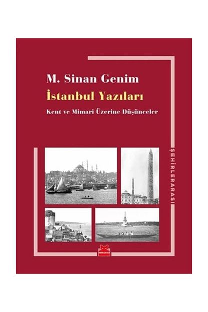 Kirmizi Kedi Yayinevi Istanbul Yazilari Kent Ve Mimari Uzerine Dusunceler Trendyol