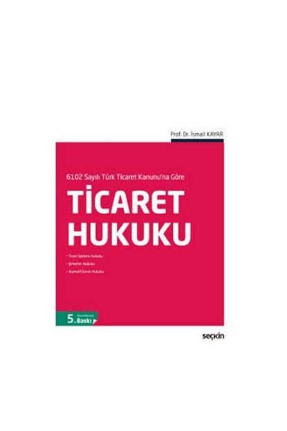 seckin yayincilik ticaret hukuku i kayar 5 baski ismail kayar 26 2018 09 fiyati yorumlari trendyol
