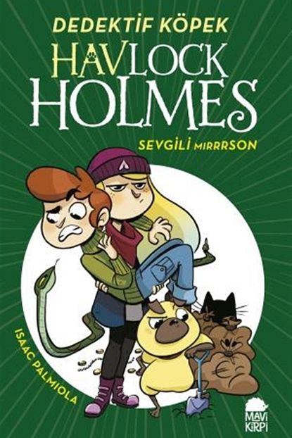 Mavi Kirpi Yayinlari Sevgili Mirrrson Dedektif Kopek Havlock Holmes Trendyol