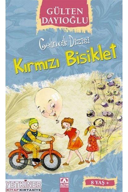 Altin Kitaplar Gelincik Dizisi Kirmizi Bisiklet Gulten Dayioglu Altin Yayine Trendyol