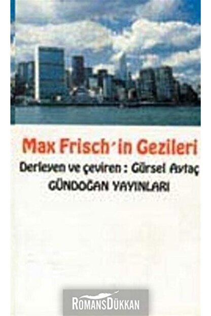 Gundogan Yayinlari Max Frisch In Gezileri Fiyati Yorumlari Trendyol
